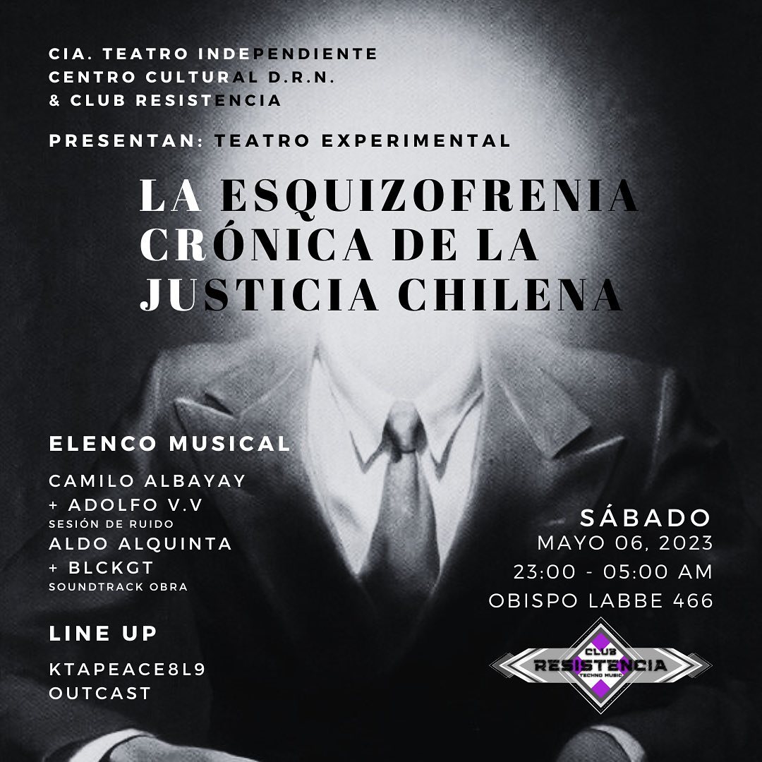 Teatro Experimental La Esquizofrenia Cronica de la Justicia Chilena