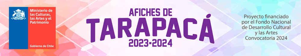 Afiches de Tarapacá 2023-2024