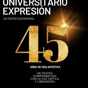 ANIVERSARIO TEATRO EXPRESIÓN 45 años