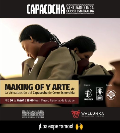 MAKE OF Y ARTE Virtualización del Capacocha de Cerro Esmeralda