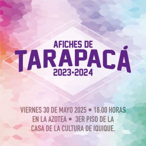 Afiches de Tarapacá 2023-2024