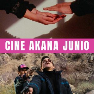 Cartelera Cine de junio en Espacio Akana