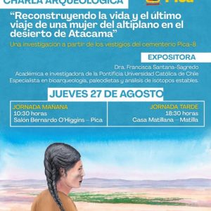 Charla Reconstruyendo la vida y el último viaje de una mujer del altiplano en el desierto de Atacama